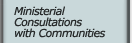 Ministerial Consultations with Communities