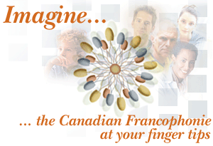 Imagine the Canadian Francophonie at your finger tips