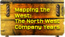 Mapping the West: The North West Company Years