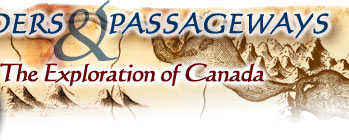 Banner: Pathfinders and Passageways: The Exploration of Canada
