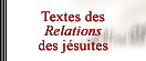 Textes des Relations des jésuites