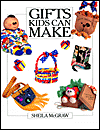 Book cover of / Couverture du livre: Gifts Kids Can Make