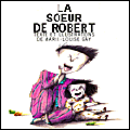 Sketch created for the book / Sketch created pour le livre: La Soeur de Robert