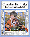 Book cover of / Couverture du livre: Canadian Fairy Tales