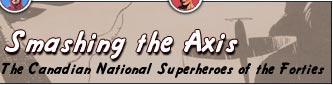 Smashing the Axis: The Canadian National Superheroes of the Forties