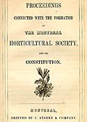 Proceedings Connected with the Formation of the Montreal Horticultural Society, and its Constitution.