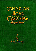 Canadian Home Gardening the Year 'round.