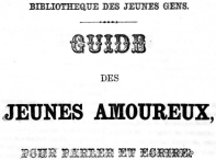 Guide des jeunes amoureux pour parler et écrire.