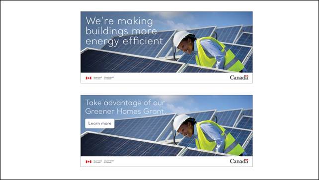 Slide 26: We see two images from a web banner. On each image, we see a worker surrounded by solar panels. On the first image we read the text "We're making buildings more energy efficient". On the second image we read "Take advantage of our Greener Homes Grant. Learn more". The Government of Canada wordmark and the Canada logo are shown on each image.