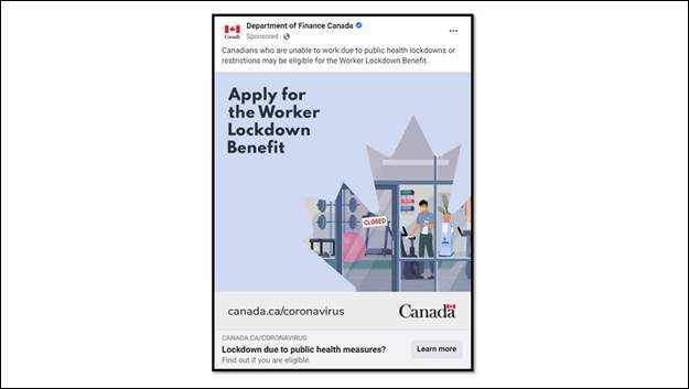 Slide 12: We see a screen shot of a social media post of Department of Finance Canada. The caption reads "Canadians who are unable to work due to public health lockdowns or restrictions may be eligible for the worker lockdown benefit" The image shows a closed gym, where an employee is cleaning. The text in the image reads "Apply for worker lockdown benefit." The link is shown in the very bottom of the post with the text "Lockdown due to the public health measures"