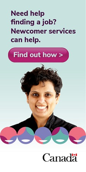 Title: Newcomer Services Ad 3 - Description: A large internet advertisement banner is presented which includes the headline "Need help finding a job? Newcomer services can help." Below this is a bubble with the words "Find out how" with a small arrow. Below this is the image of a woman looking toward the camera and below her is a series of five colourful circles which resemble faces. In the bottom right is the Government of Canada logo.