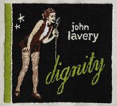 CD Dignity by John Lavery available by e-mail: cdjl@videotron.ca - 10$ + 3$ shipping.