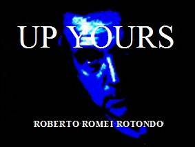 Roberto Romei Rotondo Blog (UP YOURS)