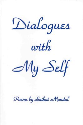 Dialogues With My Self by Saikat Mondal
