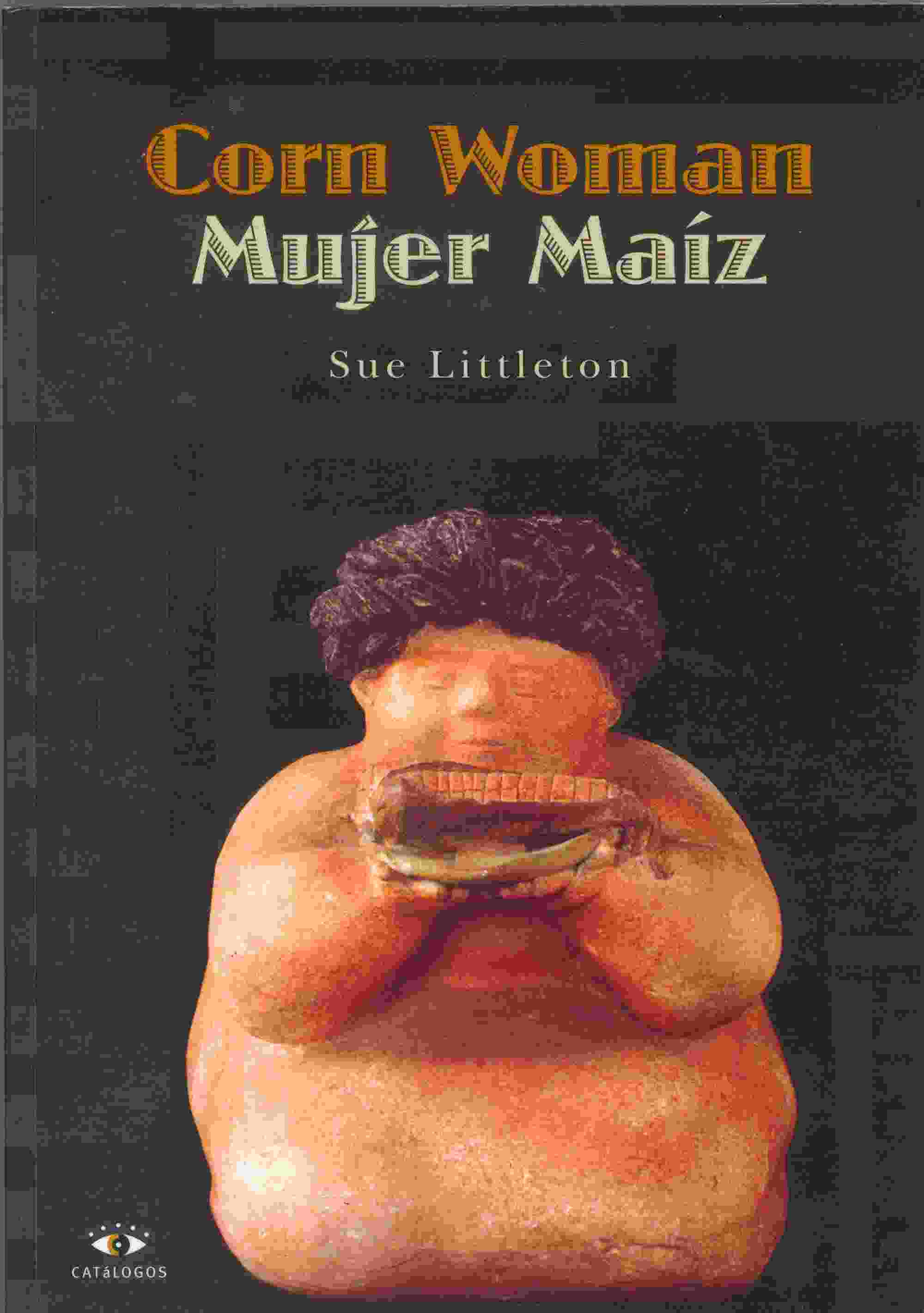 Corn Woman, Mujer Maiz by Sue Littleton, front cover