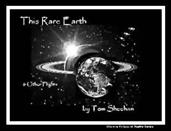 Rare Earth and Other Flights by Tom Sheehan