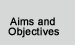 Aims and Objectives