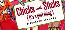 Chicks with Sticks