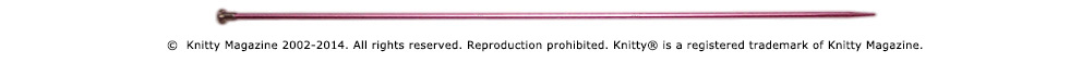 Knitty Magazine 2002-2009. All rights reserved. Reproduction prohibited. Knitty is a registered trademark of Knitty Magazine.