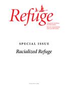 Cover of Racialized Refuge, 
      Volume 35, Number 1, 2019, pp. 3-91 Refuge