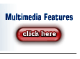 Multimedia Features - clcik here