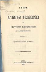 Text: tude sur l'union projete des provinces britanniques de l'Amrique du Nord by Joseph Cauchon, 1858.