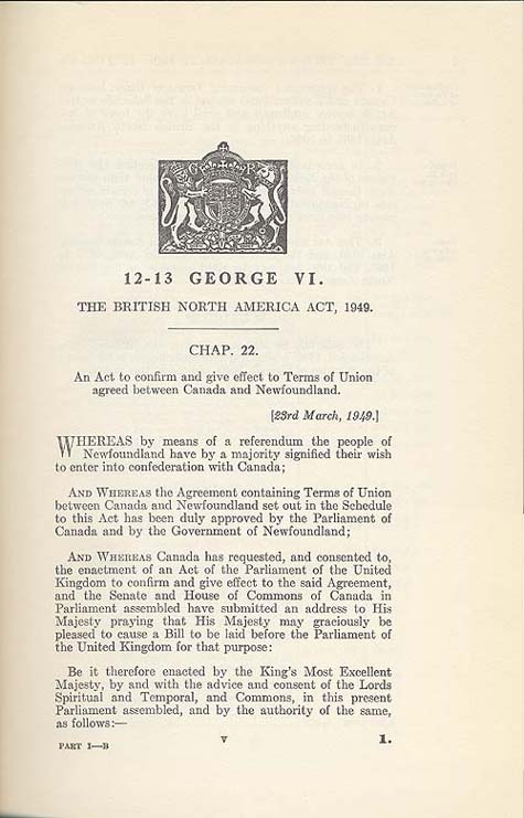 Document: "An Act to confirm and give effect to Terms of Union of Newfoundland agreed between Canada and Newfoundland," Statutes of Canada 1949, c. 22, Prefix, p.  v. 