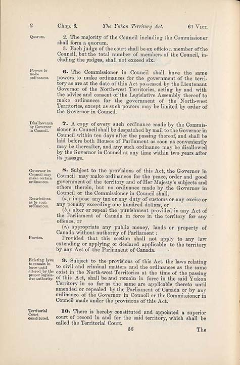 Document: "An Act to provide for the Government of the Yukon District"  (short title: The Yukon Territory Act), Statutes of Canada 1898 (v. I-II), c. 6, p. 56.