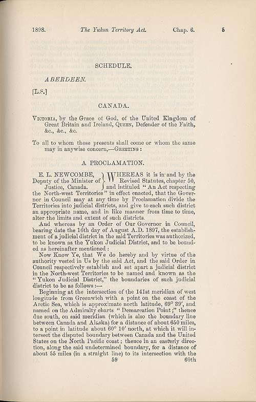 Document: "An Act to provide for the Government of the Yukon District"  (short title: The Yukon Territory Act), Statutes of Canada 1898 (v.I-II), c. 6, p. 59.