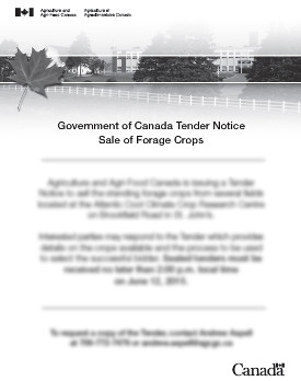 An example of a tender Notice Sale from the Agriculture and Agri-Food Canada of forage crops from several fields located at the Atlantic Cool Climate Crop Research Centre