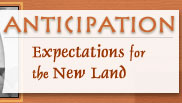 Anticipation - Expectations for the New Land
