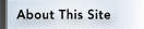 About This Site