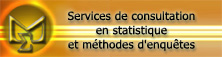 Services de consultation en statistique et méthodes d'enquêtes