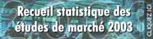 Le Recueil statistique des Études de marché 2003