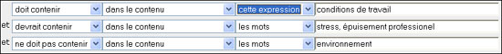 La zone de liste déroulante et la fenêtre de requête montrent ce qui suit : doit contenir l’expression « conditions de travail » dans le contenu; devrait contenir les mots « stress », « épuisement professionnel » dans le contenu; ne doit pas contenir le mot « environnement » dans le contenu