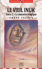 Image de la couverture : Le Vieil Inuk: Tome 2 - La Statuette magique