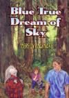 Image de la couverture : Blue True Dream of Sky