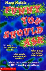 Image de la couverture : Funny You Should Ask: Weird but True Answers to 115 ½ Wacky Questions