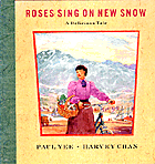 Roses Sing on New Snow: A Delicious Tale