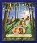 Image de la couverture : The Last Safe House: A Story of the Underground Railroad