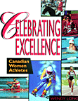 CELEBRATING EXCELLENCE: CANADIAN WOMEN ATHLETES