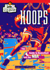 HOOPS: THE COMPLETE GUIDE TO BASKETBALL AND THE NBA