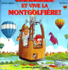 ET VIVE LA MONTGOLFIÈRE!