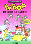 BIBOP ET QUE ÇA SAUTE!