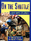 On the Shuttle: Eight Days in Space