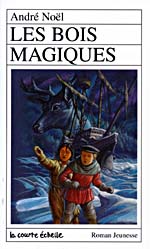 Cover of book, LES BOIS MAGIQUES