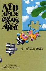 Cover of book, NED MOUSE BREAKS AWAY