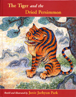 Cover of Book, The Tiger and the Dried Persimmon: A Korean Folk Tale