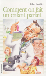 Cover of book, COMMENT ON FAIT UN ENFANT PARFAIT