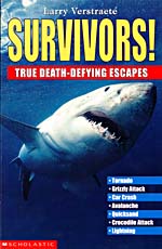 Cover of Survivors! True Death-Defying Escapes